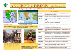 Ancient Greece - Oak Class Year 5/6 the Big Question: What Legacy Did the Greeks Leave Behind? Key Vocabulary Acropolis a Fortified Citadel Within a Larger City