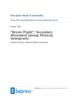 "Brown Flight": Secondary Movement Among Mexican Immigrants Carlos E Garcia, Western Illinois University