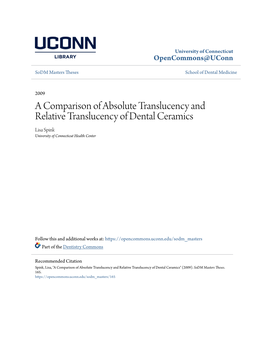 A Comparison of Absolute Translucency and Relative Translucency of Dental Ceramics Lisa Spink University of Connecticut Health Center