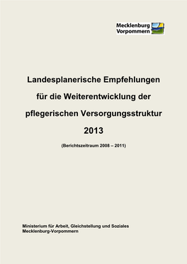 Landesplanerische Empfehlungen Für Die Weiterentwicklung Der Pflegerischen Versorgungsstruktur