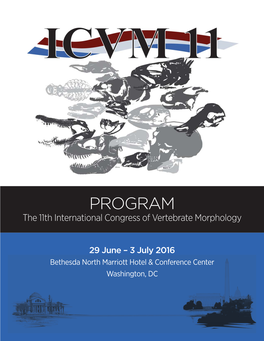 PROGRAM the 11Th International Congress of Vertebrate Morphology