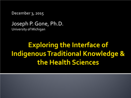 Exploring the Interface of Indigenous Traditional Knowledge and The