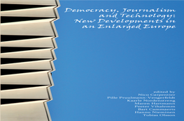 Democracy, Journalism and Technology: New Developments in an Enlarged Europe