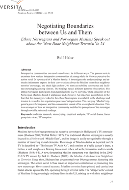 Negotiating Boundaries Between Us and Them Ethnic Norwegians and Norwegian Muslims Speak out About the ‘Next Door Neighbour Terrorist’ in 24