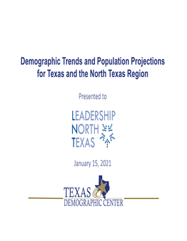 Demographic Trends and Population Projections for Texas and the North Texas Region