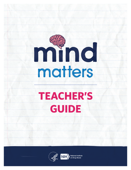 National Institute on Drug Abuse “Mind Matters” Teacher's Guide