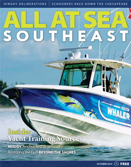 Inside: Yacht Training Sources MUDDY Anchor Test Restoring the Gulf BEYOND the SHORES