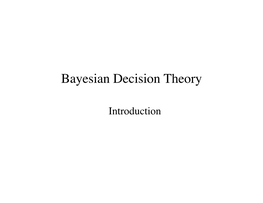 Bayesian Decision Theory