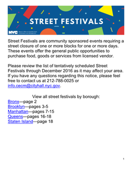 Street Festivals Are Community Sponsored Events Requiring a Street Closure of One Or More Blocks for One Or More Days