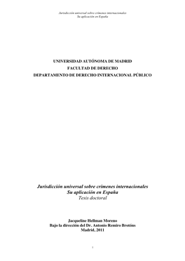 Jurisdicción Universal Sobre Crímenes Internacionales Su Aplicación En España Tesis Doctoral