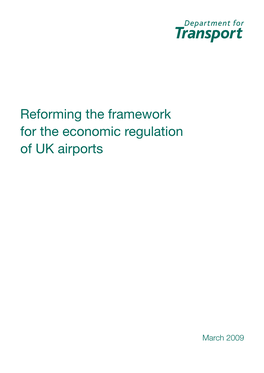 Reforming the Framework for the Economic Regulation of UK Airports