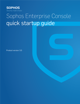 Sophos Enterprise Console Quick Startup Guide