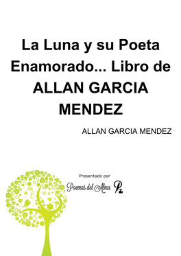 La Luna Y Su Poeta Enamorado... Libro De ALLAN GARCIA MENDEZ