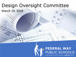Design Oversight Committee March 19, 2018 Welcome and Introductions