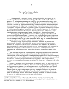 1 Why I Am Not a Property Dualist by John R. Searle I Have Argued in a Number of Writings1 That the Philosophical Part (Though