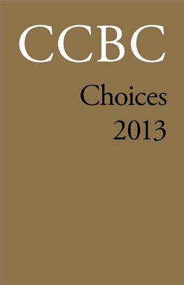 CCBC Choices 2013 || Cooperative Children's Book Center || University