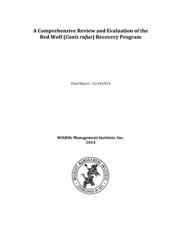 A Comprehensive Review and Evaluation of the Red Wolf (Canis Rufus) Recovery Program