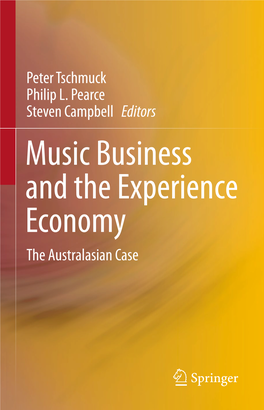 Music Business and the Experience Economy the Australasian Case Music Business and the Experience Economy