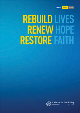 Annual Report 2014-15 Rebuild Lives Renew Hope Restore Faith Rebuilding Lives Through Housing