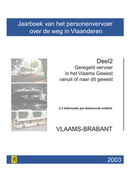 Deel2 Jaarboek Van Het Personenvervoer Over De Weg in Vlaanderen 2003 VLAAMS-BRABANT