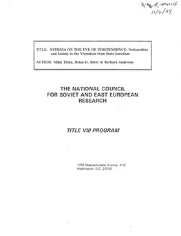 ESTONIA on the EVE of INDEPENDENCE : Nationalitie S and Society in the Transition from State Socialis M