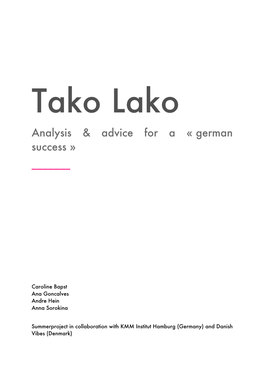 Tako Lako Analysis & Advice for a « German Success » ______