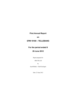First Annual Report on EPM 19169 – TELLEBANG for the Period Ended