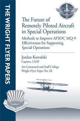 The Future of Remotely Piloted Aircraft in Special Operations Methods to Improve AFSOC MQ-9 Effectiveness for Supporting Special Operations