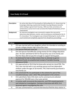 1. O-6 Was Married with Two Daughters Whom He Intended on Sending to Private Colleges Despite High Tuition/Fee Rates. 2. O-6 Spouse Held Part-Time Job