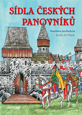 Ukázka Knihy Z Internetového Knihkupectví SÍDLA ČESKÝCH PANOVNÍKŮ Stanislava Jarolímková Kresby Jiří Filípek