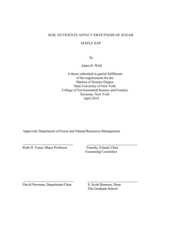 SOIL NUTRIENTS AFFECT SWEETNESS of SUGAR MAPLE SAP by Adam D. Wild a Thesis Submitted in Partial Fulfillment of the Requiremen