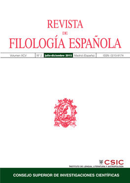 CONSEJO SUPERIOR DE INVESTIGACIONES CIENTÍFICAS CSIC REVISTA DE FILOLOGÍA ESPAÑOLA (RFE) XCV, 2.O, Julio-Diciembre, 2015, Pp