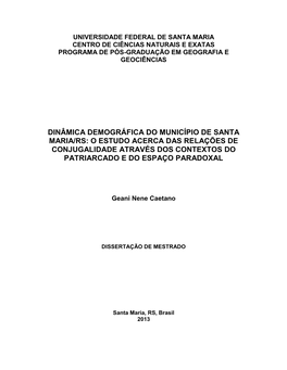 Dinâmica Demográfica Do Município De Santa Maria/Rs: O Estudo Acerca Das Relações De Conjugalidade Através Dos Contextos Do Patriarcado E Do Espaço Paradoxal