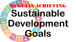 BUGUIAS ACHIEVING Sustainable Development Goals What Is SDG?