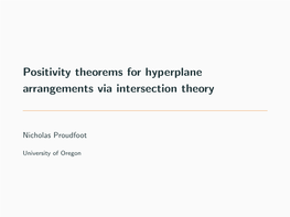 Positivity Theorems for Hyperplane Arrangements Via Intersection Theory