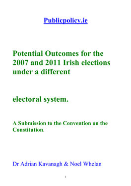 Potential Outcomes for the 2007 and 2011 Irish Elections Under a Different Electoral System