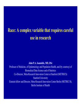 Race: a Complex Variable That Requires Careful Use in Research