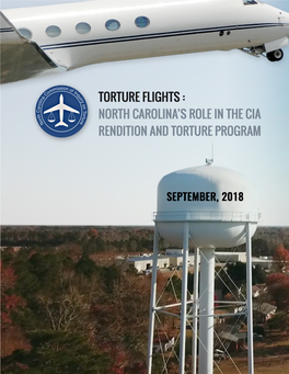 Torture Flights : North Carolina’S Role in the Cia Rendition and Torture Program the Commission the Commission