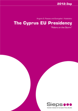 The Cyprus EU Presidency: “Riders on the Storm” EU Presidency: Argyris G