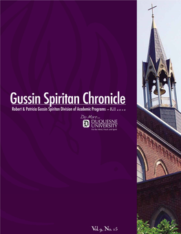 Gussin Spiritan Chronicle Robert & Patricia Gussin Spiritan Division of Academic Programs – Fall 2010 S P I R I T a N U S S I N G