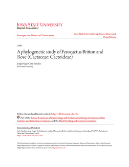 A Phylogenetic Study of Ferocactus Britton and Rose (Cactaceae: Cactoideae) Jorge Hugo Cota-Sánchez Iowa State University