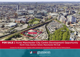 FOR SALE 2 Acres Manchester City Centre Development Opportunity North View, Dantzic Street, Manchester M4 4JE