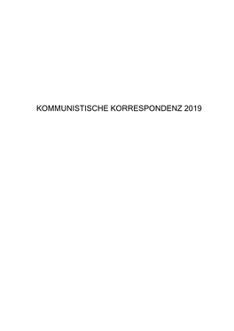 KOMMUNISTISCHE KORRESPONDENZ 2019 KOMKORR 2019 Seite 2