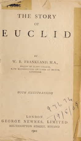 The Story of Euclid Is of Interest Or Importance for Busy Men and Women to Know