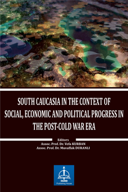 South Caucasia in the Context of Social, Economic and Political Progress in the Post-Cold War Era