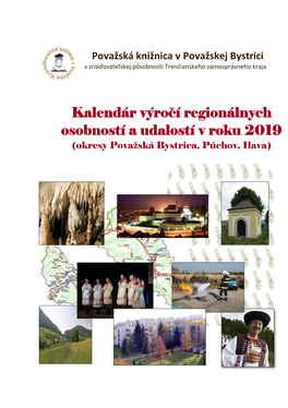 Kalendár Výročí Regionálnych Osobností a Udalostí V Roku 2019 (Okresy Považská Bystrica, Púchov, Ilava)