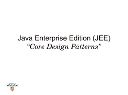 Java Enterprise Edition (JEE) “Core Design Patterns” JEE Core Design Patterns