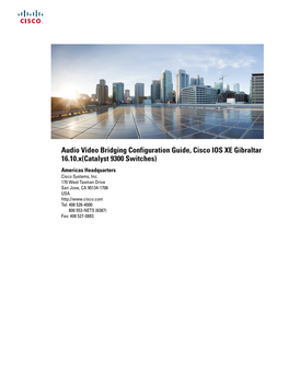 Audio Video Bridging Configuration Guide, Cisco IOS XE Gibraltar 16.10.X(Catalyst 9300 Switches) Americas Headquarters Cisco Systems, Inc