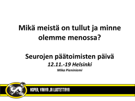 Oulun Kärpät 46 Ry Pohjoissuomalaisuus Tukeminen Yleishyödyllisyys Omistajuus Junioritoiminta Kehittäminen Kärppä-Säätiö Tukee