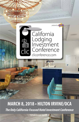MARCH 8, 2018 • HILTON IRVINE/OCA the Only California-Focused Hotel Investment Conference ®All Rights Reserved • Price: $350.00 SPONSORS & EXHIBITORS